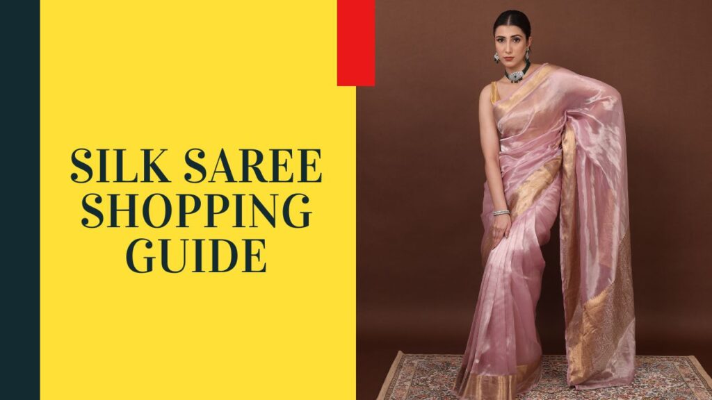 Silk Saree Shopping Guide